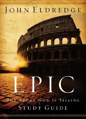 Epic Study Guide - John Eldredge - cover