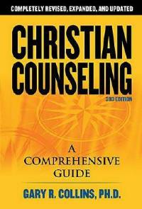 Christian Counseling 3rd Edition: Revised and Updated - Gary R. Collins - cover