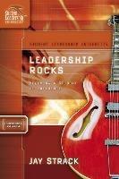 Leadership Rocks: Becoming a Student of Influence - Jay Strack - cover