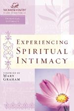 Experiencing Spiritual Intimacy: Women of Faith Study Guide Series