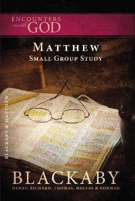 Matthew: A Blackaby Bible Study Series - Henry Blackaby - cover