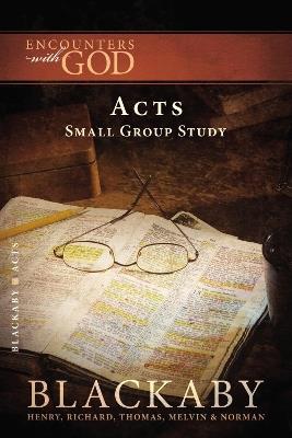 Acts: A Blackaby Bible Study Series - Henry Blackaby,Richard Blackaby,Tom Blackaby - cover
