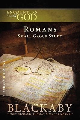 Romans: A Blackaby Bible Study Series - Henry Blackaby,Richard Blackaby,Tom Blackaby - cover