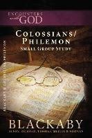 Colossians/Philemon: A Blackaby Bible Study Series - Henry Blackaby,Richard Blackaby,Tom Blackaby - cover