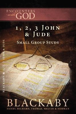 1, 2, 3 John and   Jude: A Blackaby Bible Study Series - Henry Blackaby,Richard Blackaby,Tom Blackaby - cover