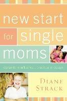 New Start for Single Moms Participant's Guide - Diane Strack - cover