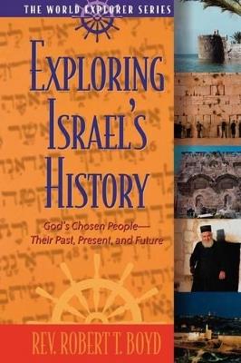 Exploring Israels History - Robert Boyd - cover