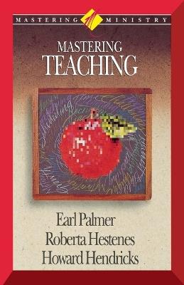 Mastering Ministry: Mastering Teaching - Earl Palmer - cover