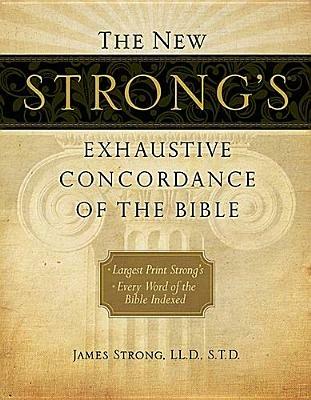 The New Strong's Exhaustive Concordance of the Bible - James Strong - cover