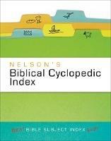 Nelson's Biblical Cyclopedic Index: The Best Bible Subject Index Ever - Thomas Nelson - cover