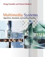 Multimedia Systems: Algorithms, Standards, and Industry Practices - Gerard Medioni,Parag Havaldar - cover