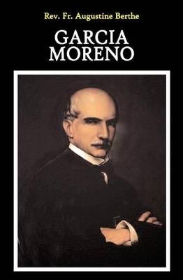Garcia Moreno - Augustine Berthe - cover