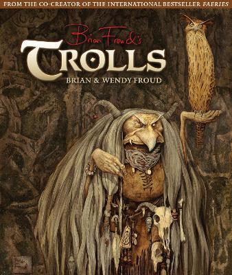 Trolls - Brian Froud,Wendy Froud - cover