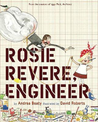 Rosie Revere, Engineer - Andrea Beaty - cover