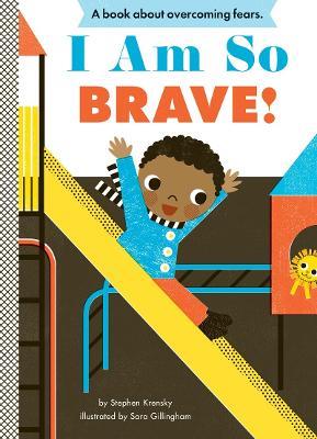 I Am So Brave! - Stephen Krensky - cover