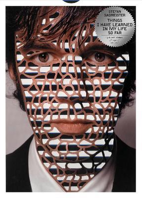 Things I have learned in my life so far, Updated Edition - Stefan Sagmeister - cover
