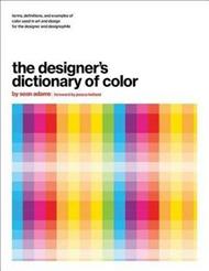 The Designer's Dictionary of Color