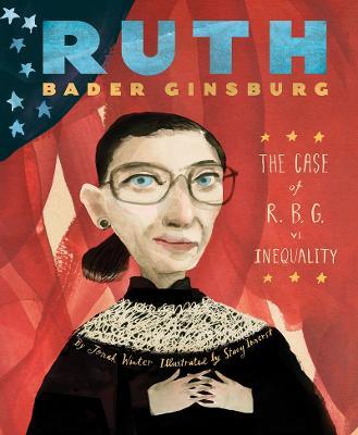 Ruth Bader Ginsburg: The Case of R.B.G. vs. Inequality - Jonah Winter - cover