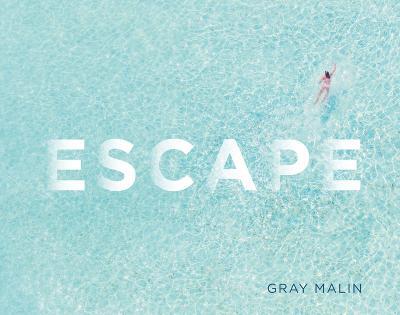Escape - Gray Malin - cover