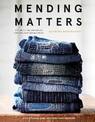Mending Matters: Stitch, Patch, and Repair Your Favorite Denim & More - Katrina Rodabaugh - cover