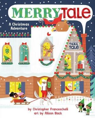 Merrytale (An Abrams Trail Tale): A Christmas Adventure - Christopher Franceschelli - cover