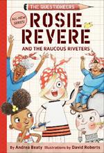 Rosie Revere and the Raucous Riveters