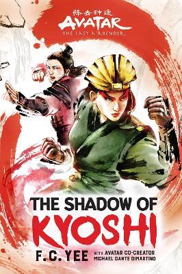 Avatar, The Last Airbender: The Shadow of Kyoshi (Chronicles of the Avatar Book 2) - F. C. Yee - cover