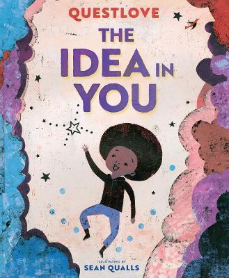 The Idea in You: A Picture Book - Questlove - cover