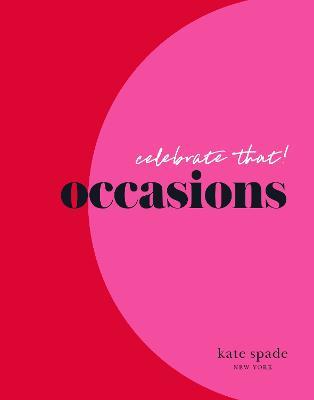 kate spade new york celebrate that: occasions - kate spade new york - cover