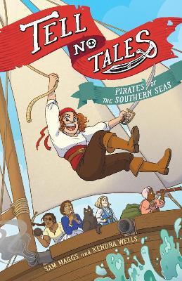 Tell No Tales: Pirates of the Southern Seas - Sam Maggs - cover