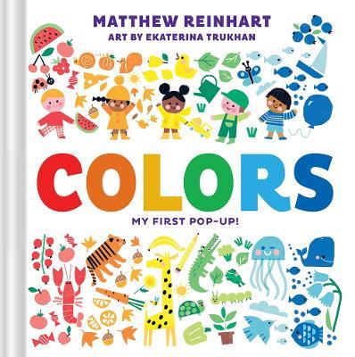 Colors: My First Pop-Up! (A Pop Magic Book) - Matthew Reinhart - cover