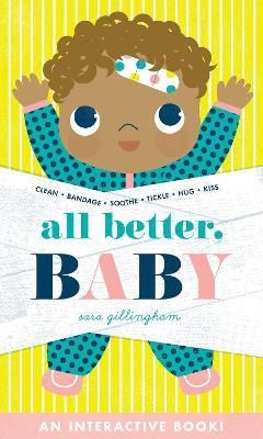 All Better, Baby! - Sara Gillingham - cover