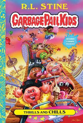 Thrills and Chills (Garbage Pail Kids Book 2) - R. L. Stine - cover