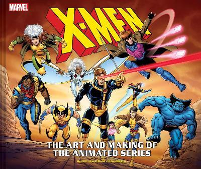 X-Men: The Art and Making of The Animated Series - Eric Lewald,Julia Lewald - cover