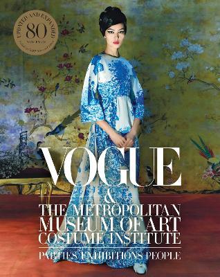 Vogue and the Metropolitan Museum of Art Costume Institute: Updated Edition - Hamish Bowles,Chloe Malle - cover