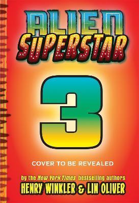 Hollywood vs. the Galaxy (Alien Superstar #3) - Henry Winkler,Lin Oliver - cover