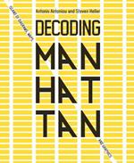 Decoding Manhattan: Island of Diagrams, Maps, and Graphics