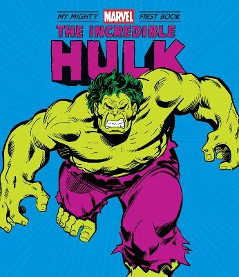 The Incredible Hulk: My Mighty Marvel First Book - Marvel Entertainment - cover