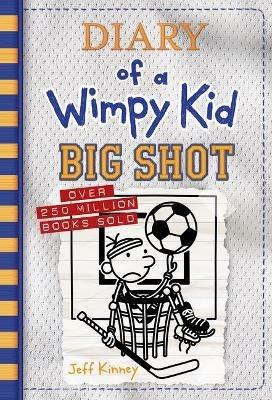 Big Shot (Diary of a Wimpy Kid Book 16) - Jeff Kinney - cover