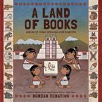 A Land of Books: Dreams of Young Mexihcah Word Painters
