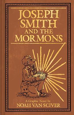 Joseph Smith and the Mormons - Noah Van Sciver - cover