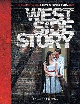 West Side Story: The Making of the Steven Spielberg Film - Laurent Bouzereau - cover