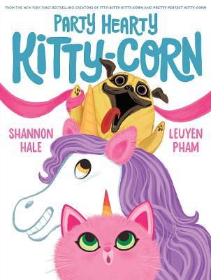 Party Hearty Kitty-Corn - Shannon Hale - cover