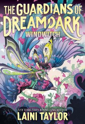 The Guardians of Dreamdark: Windwitch Collector's Edition (Book One) - Laini Taylor - cover