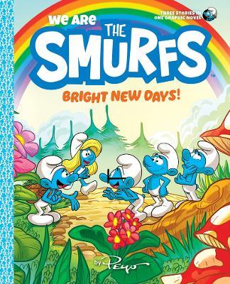 We Are the Smurfs: Bright New Days! (We Are the Smurfs Book 3) - Peyo - cover