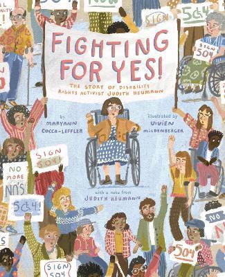 Fighting for YES!: The Story of Disability Rights Activist Judith Heumann - Maryann Cocca-Leffler - cover