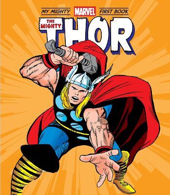 The Mighty Thor: My Mighty Marvel First Book - Marvel Entertainment - cover