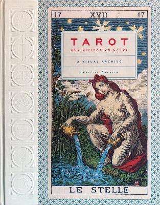 Tarot and Divination Cards: A Visual Archive - Laetitia Barbier - cover