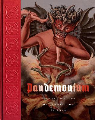 Pandemonium: A Visual History of Demonology - Ed Simon - cover