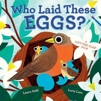 Who Laid These Eggs? - Laura Gehl - cover